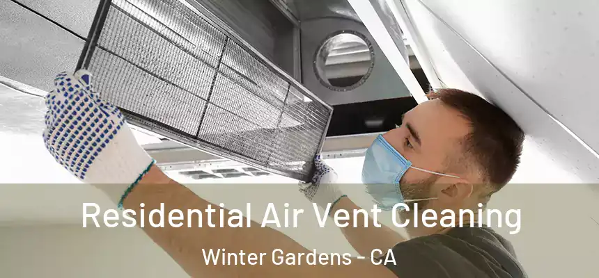  Residential Air Vent Cleaning Winter Gardens - CA